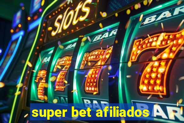 super bet afiliados